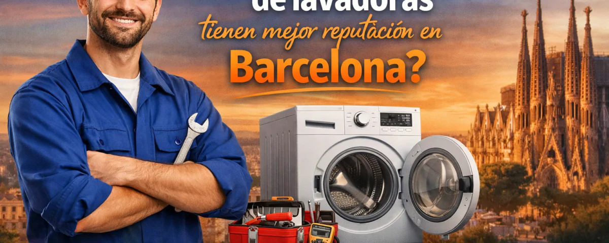 Que servicios tecnicos de lavadoras tienen mejor reputacion en Barcelona 1200x480 - ¿Qué servicios técnicos de lavadoras tienen mejor reputación en Barcelona?