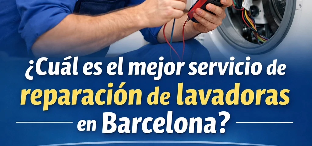 Cual es el mejor servicio de reparacion de lavadoras en Barcelona 1024x480 - ¿Cuál es el mejor servicio de reparación de lavadoras en Barcelona?